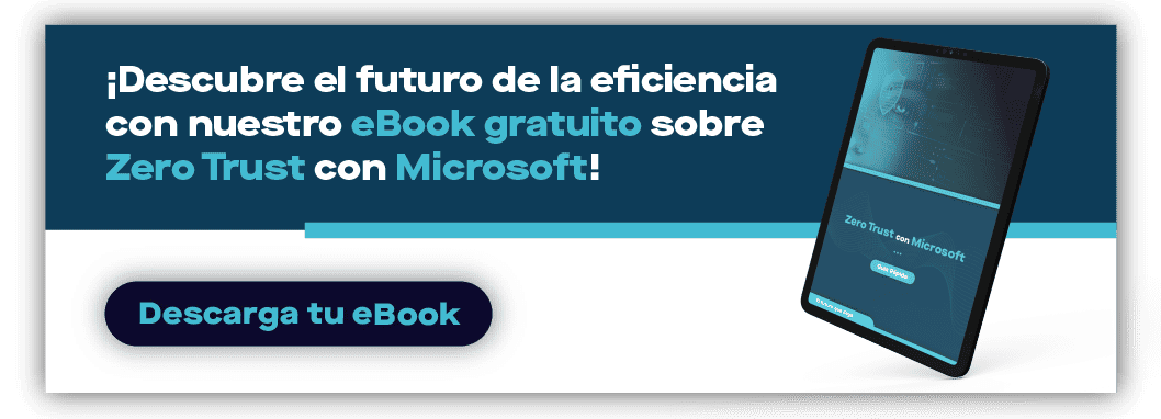 Descarga tu ebook sobre zerotrust con Microsoft